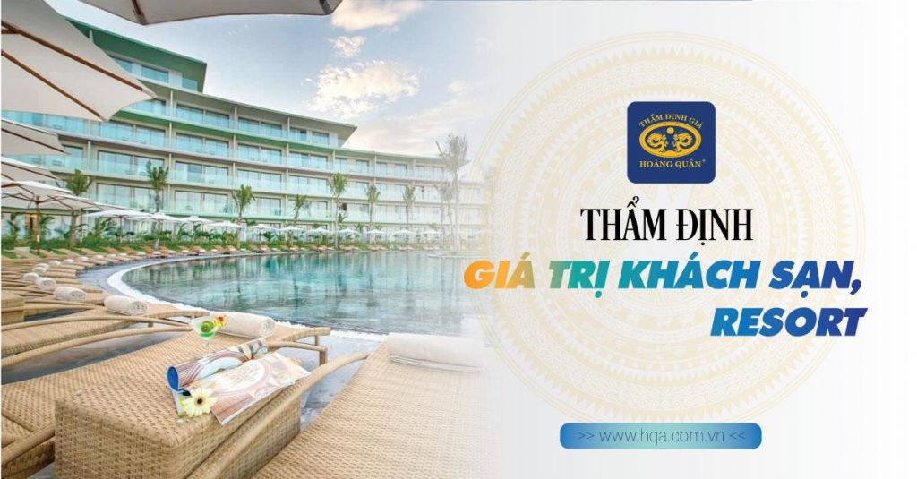 THẨM ĐỊNH GIÁ TRỊ KHÁCH SẠN, RESORT